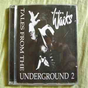 Tom Waits - Tales From The Underground 2