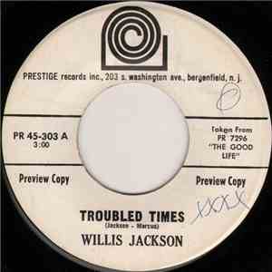 Willis Jackson - Troubled Times / As Long As She Needs Me