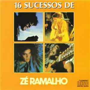 Zé Ramalho - 16 Sucessos De
