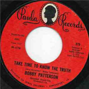Bobby Patterson - Take Time To Know The Truth / It Takes Two To Do Wrong
