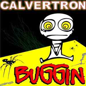 Calvertron - Buggin