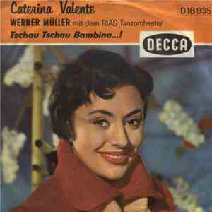 Caterina Valente - Tschau Tschau Bambina ...!