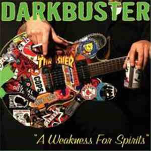 Darkbuster - A Weakness For Spirits