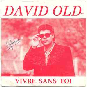 David Old - Vivre Sans Toi