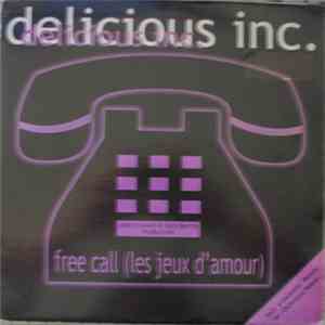 Delicious Inc. - Free Call (Les Jeux D'Amour)