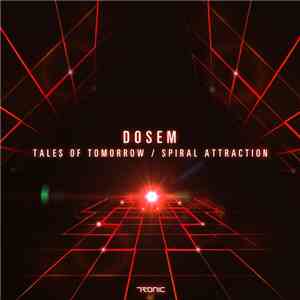Dosem - Tales Of Tomorrow / Spiral Attraction