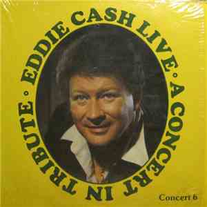 Eddie Cash - Eddie Cash Live: A Concert In Tribute - Concert 6