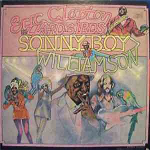 Eric Clapton And The Yardbirds With Sonny Boy Williamson - Eric Clapton And The Yardbirds Live With Sonny Boy Williamson
