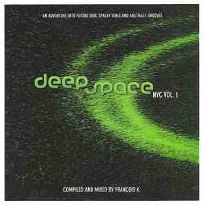 François K. - Deep Space NYC Vol. 1