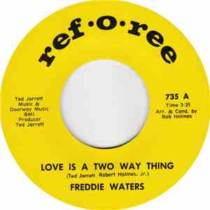 Freddie Waters - Love Is A Two Way Thing / I've Got A Good Love