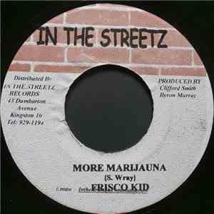 Frisco Kid / Future Troubles - More Marijauna / Drunken Master