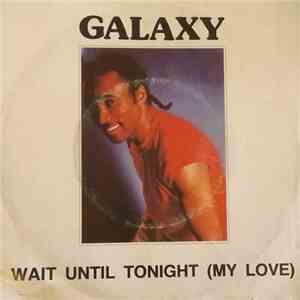 Galaxy Featuring Phil Fearon - Wait Until Tonight (My Love)