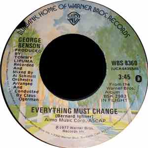 George Benson - Everything Must Change / The Wind And I