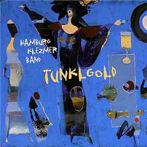 Hamburg Klezmer Band - Tunklgold