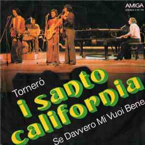 I Santo California - Torneró / Se Davvero Mi Vuoi Bene
