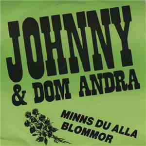 Johnny & Dom Andra - Minns Du Alla Blommor