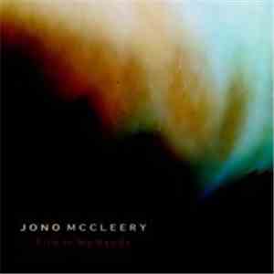 Jono McCleery - Fire In My Hands