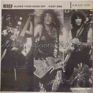 Kiss - Blows Your Head Off - Part One