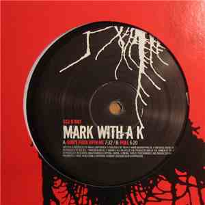 Mark With A K - Don't Fuck With Me