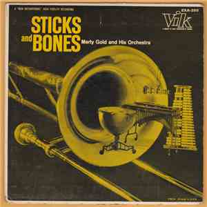 Martin Gold And His Orchestra - Sticks And Bones