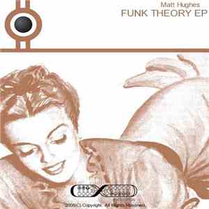 Matt Hughes  - The Funk Theory EP