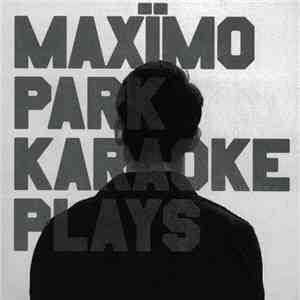 Maxïmo Park - Karaoke Plays