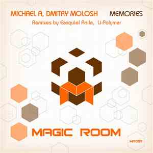 Michael A , Dmitry Molosh - Memories