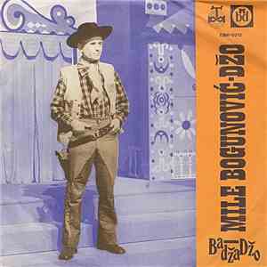 Mile Bogunović - Džo - Badža - Džo