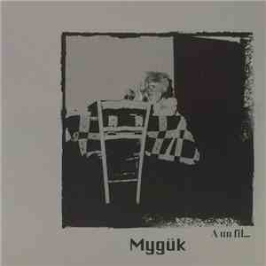 Mygük - A Un Fil...