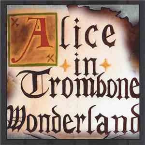 New Trombone Collective - Alice In Trombone Wonderland