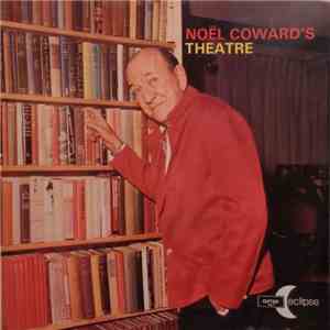 Noël Coward - Noël Coward's Theatre