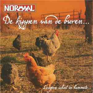 Normaal - De Kippen Van De Buren... / Leagere School In Hummelo...