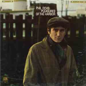 Phil Ochs - Pleasures Of The Harbor