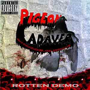 Pigeon Cadaver - Rotten Demo