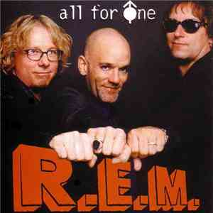 R.E.M. - All For One