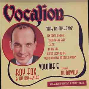 Roy Fox & His Orchestra - Vol 5 Time On My Hands