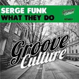 Serge Funk - What They Do
