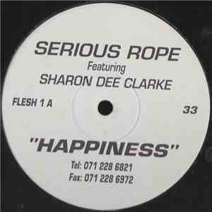 Serious Rope Featuring Sharon Dee Clarke - Happiness