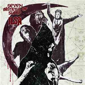 Seven Sisters Of Sleep  / Ilsa  - Messiah And The IVth Crusade