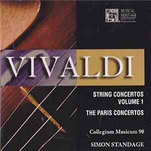 Simon Standage, Collegium Musicum 90 - Vivaldi: String Concertos Volume 1 T ...
