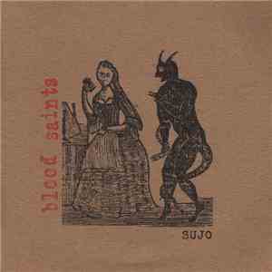 Sujo - Blood Saints