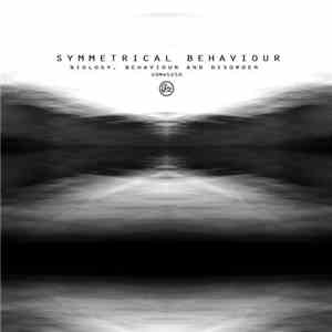Symmetrical Behaviour - Biology, Behaviour And Disorders