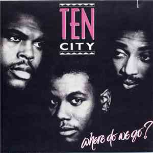 Ten City - Where Do We Go?
