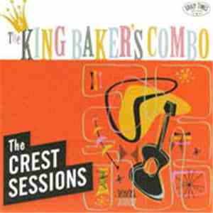 The King Baker's Combo - The Crest Sessions