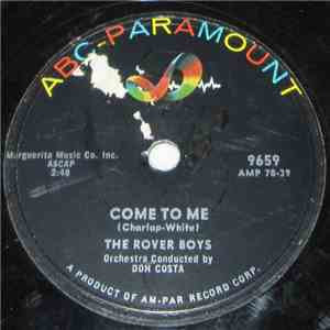 The Rover Boys - Come To Me / Love Me Again