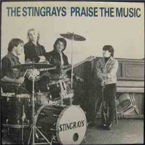 The Stingrays  - Praise The Music