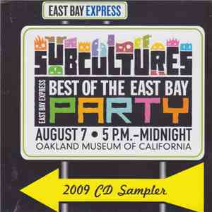 Various - East Bay Express Subcultures - Best Of The East Bay Party (2009 CD Sampler)