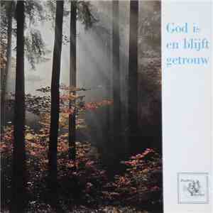 Various - God Is En Blijft Getrouw