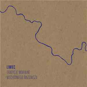 Various - Liwiec. Tradycje Wokalne Wschodniego Mazowsza