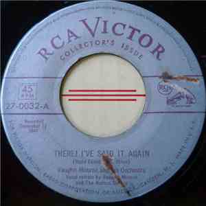 Vaughn Monroe And His Orchestra - There! I've Said It Again / Cool Water